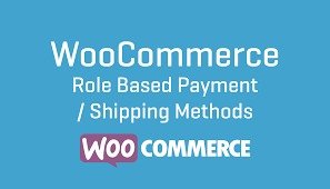 WooCommerce Role-Based Payment Shipping Methods v2.5.0